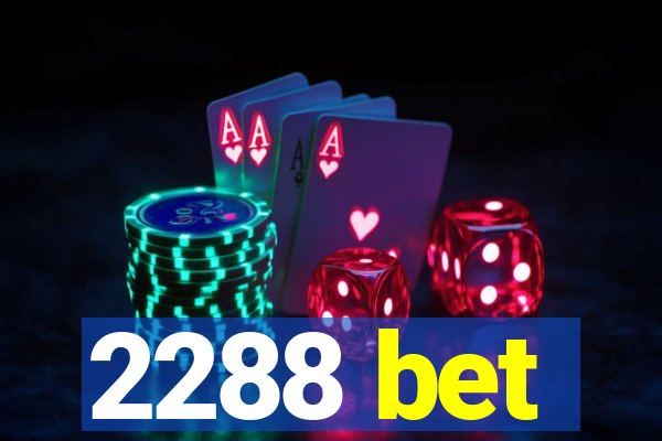 2288 bet